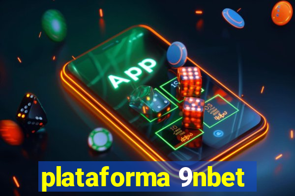 plataforma 9nbet